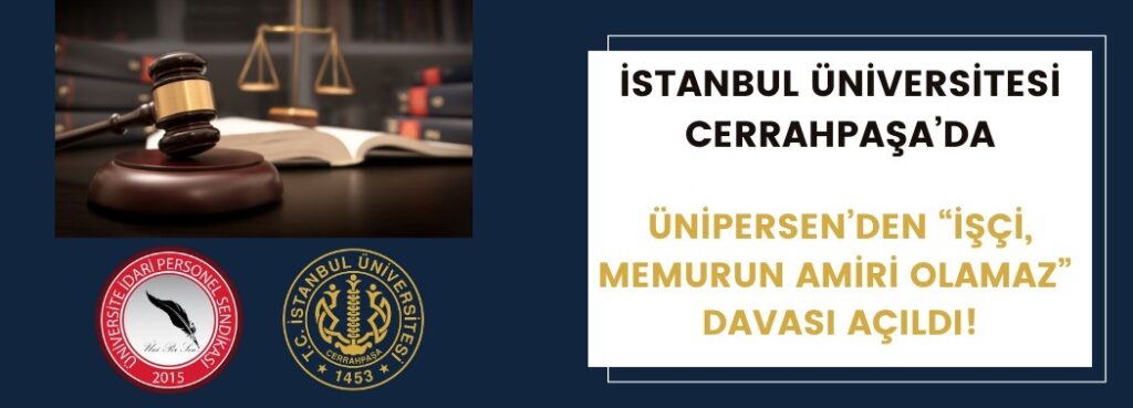 Lutte juridique de l’UNİ-PER-SEN à l’Université de Cerrahpaşa d’Istanbul